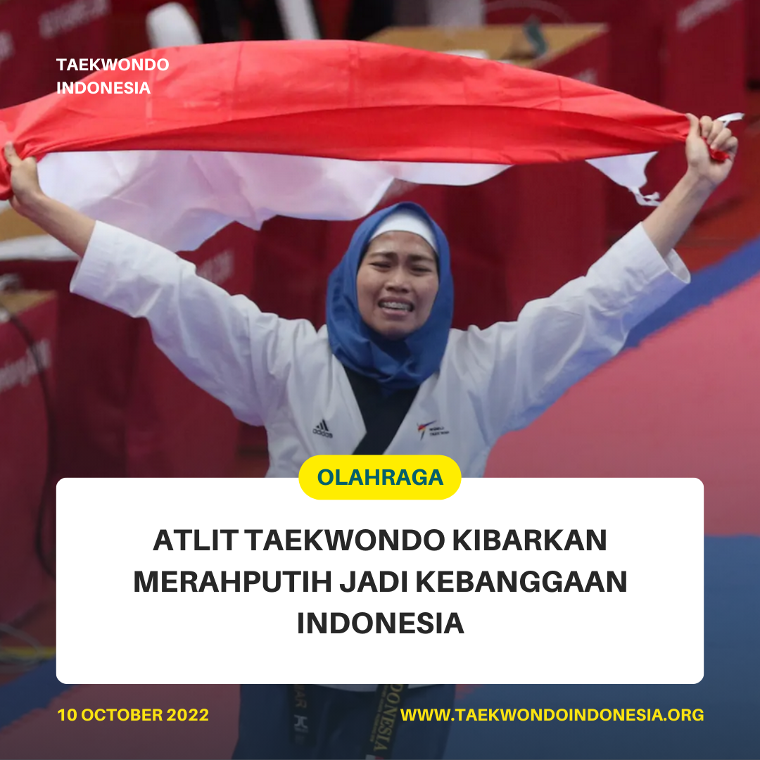 ATLIT TAEKWONDO KIBARKAN MERAH PUTIH JADI KEBANGGAAN INDONESIA  Taekwondo Indonesia Dojang cheonjiin